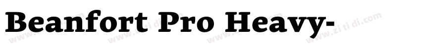 Beaufort Pro Heavy字体转换 Beaufort Pro Heavy字体转换